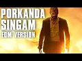 Porkanda Singam EDM X Logan