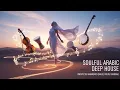 Lagu Soulful Arabic Deep House Unexpected Harmonis(Banjo,Violin,Darbuka)