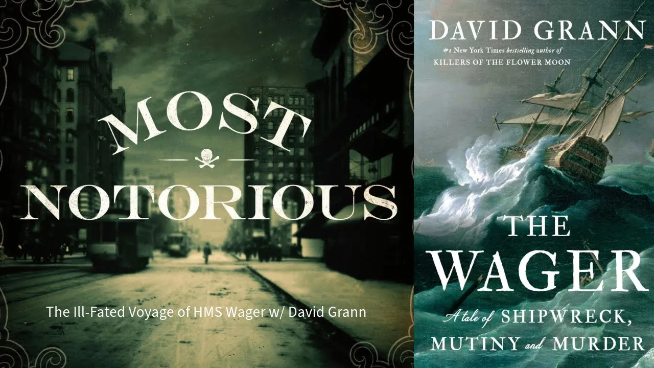 The Ill-Fated Voyage of HMS Wager w/ David Grann