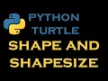 Python Turtle Lessons 13 Shape and Shapesize Controls