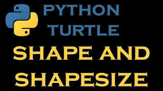 Python Turtle Lessons 13 Shape and Shapesize Controls