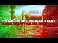 Download Lagu OS MELHORES REGGAE REMIX PARA ESCUTAR NA ESTRADA 👽👽