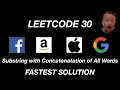 Fastest Solution for Substring with Concatenation of All Words