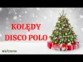 Download Lagu KOLĘDY🎄🎁 W WYKONANIU ZESPOŁÓW DISCO POLO🎵🎅  ŚWIĘTA BOŻEGO NARODZENIA 2022
