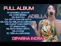 Download Lagu RUNTAH FULL ALBUM TERBARU DIFARINA INDRA || ADELLA