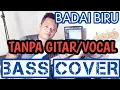 Download Lagu BADAI BIRU TANPA GITAR/VOCAL (BASS COVER) BACKING TRACK