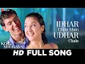 Download Lagu Idhar Chala Main Udhar Chala | Koi Mil Gaya | Hrithik Roshan, Preity Zinta |Udit Narayan,Alka Yagnik