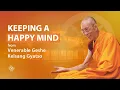 Download Lagu Keeping a happy mind - Venerable Geshe Kelsang Gyatso