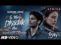 Download Lagu Tu Meri Dhadak Hai (LYRICS) - Dhadak 2 | Siddhant C, Tripti D | Vishal Mishra, Javed-Mohsin,Rashmi V