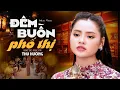 Download Lagu Đêm Buồn Phố Thị - Thu Hường (Official MV)