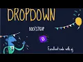 Dropdown In Bootstrap EXCELLENT CODE WITH AJ