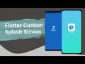 Add Custom Splash Screen in your Flutter app Flutter Tutorial