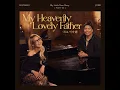 My Heavenly Lovely Father (feat. Lee Michelle) - Sohyang