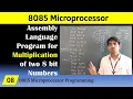 Multiplication of two 8 bit numbers in 8085 Dr Lalchand Patle