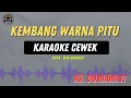 Download Lagu KEMBANG WARNA 7 - ( KARAOKE RAMPAK CEWEK TENGDUNG ) Hj. DUNIA WATI