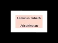 Download Lagu Aris Ariwatan - Lamunan Terhenti (audio)