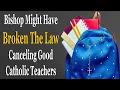 Download Lagu Bishop May Be In Legal Hot Water After Firing Teachers For Being Too Catholic
