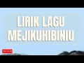 Download Lagu MEJIKUHIBINIU (LIRIK LAGU) TENXI, SUISEI, JEMSI