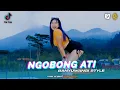 Lagu NGOBONG ATI-STYLE BANYUWANGI-RODOK NJARAN TOK
