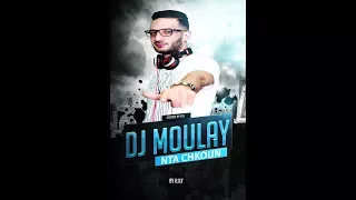 Dj Moulay Nta Chkoun 2017 