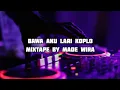 Download Lagu DJ BAWA AKU LARI KOPLO VIRAL TIKTOK 2023 - MADEWIRA
