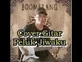 Download Lagu Boomerang Peluk Jiwaku Cover Gitar