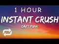 Download Lagu [1 HOUR 🕐 ] Daft Punk - Instant Crush (Lyrics) ft Julian Casablancas