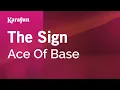 Download Lagu The Sign - Ace of Base | Karaoke Version | KaraFun