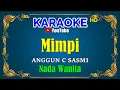 Download Lagu MIMPI - Anggun C sasmi  [ KARAOKE HD ] Nada Wanita