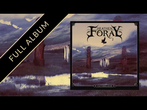 Heathen Foray - Oathbreaker (Official Full Album Stream)