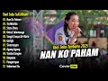Download Lagu Yeni Inka - Nan Ko Paham, Tia Monika | Full Album Terbaru 2025 (Dangdut Koplo)