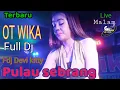 Download Lagu 30 Oktober 2022 || OT WIKA TERBARU LIVE MALAM FULL DJ PULAU SEBRANG ||