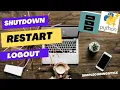 Shutdown Restart and Logout Your PC Using Python