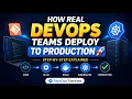 How Real DevOps Teams Deploy to Production Step-by-Step Explained