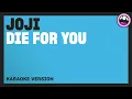 Joji - Die For You (Karaoke Version)