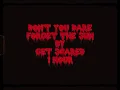 Don’t You Dare Forget The Sun||Get Scared||1Hour||Enjoy!