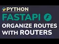 Python FastAPI Tutorial Part 8 Routers - Organizing Routes into Modules with APIRouter
