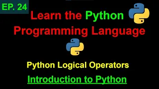 Python Logical Operators Learn Python Programming Ep 24
