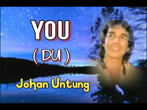 Download MP3 YOU  ( DU )  - Johan Untung