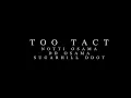 SugarHill Ddot x Notti Osama x DD Osama - Too Tact Best Clean Version