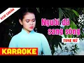 Download Lagu KARAOKE Người Đã Sang Sông Tone Nữ - Beat Chuẩn Quỳnh Trang