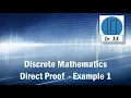 Discrete Mathematics Direct Proof Example 1