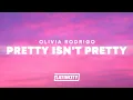 Olivia Rodrigo - pretty isn't pretty (Lyrics)