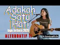 Download Lagu Adakah Satu Hati LAGU TERBARU 2025 ALTERNATIF II 