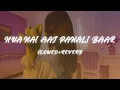 Download Lagu Hua Hai Aaj Pahali Baar || Armaan Malik, Palak Muchhal || [ Slowed+Reverb]
