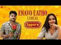 Enavo Eatho - Lyrical | Eppura | Vijay Murugan, Pradeep Selvaraj \u0026 Nathoshiya Saint Julien | Jass JP