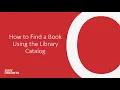 How to Find a Book Through the Library Catalog