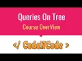 L00 Course Overview Queries On Tree CodeNCode