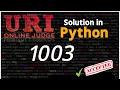 URI Solution in Python 1003 - Simple Sum URI Solution Python Competitive Programming