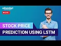 Stock Price Prediction And Forecasting Using Stacked LSTM Machine Learning Training Edureka Live